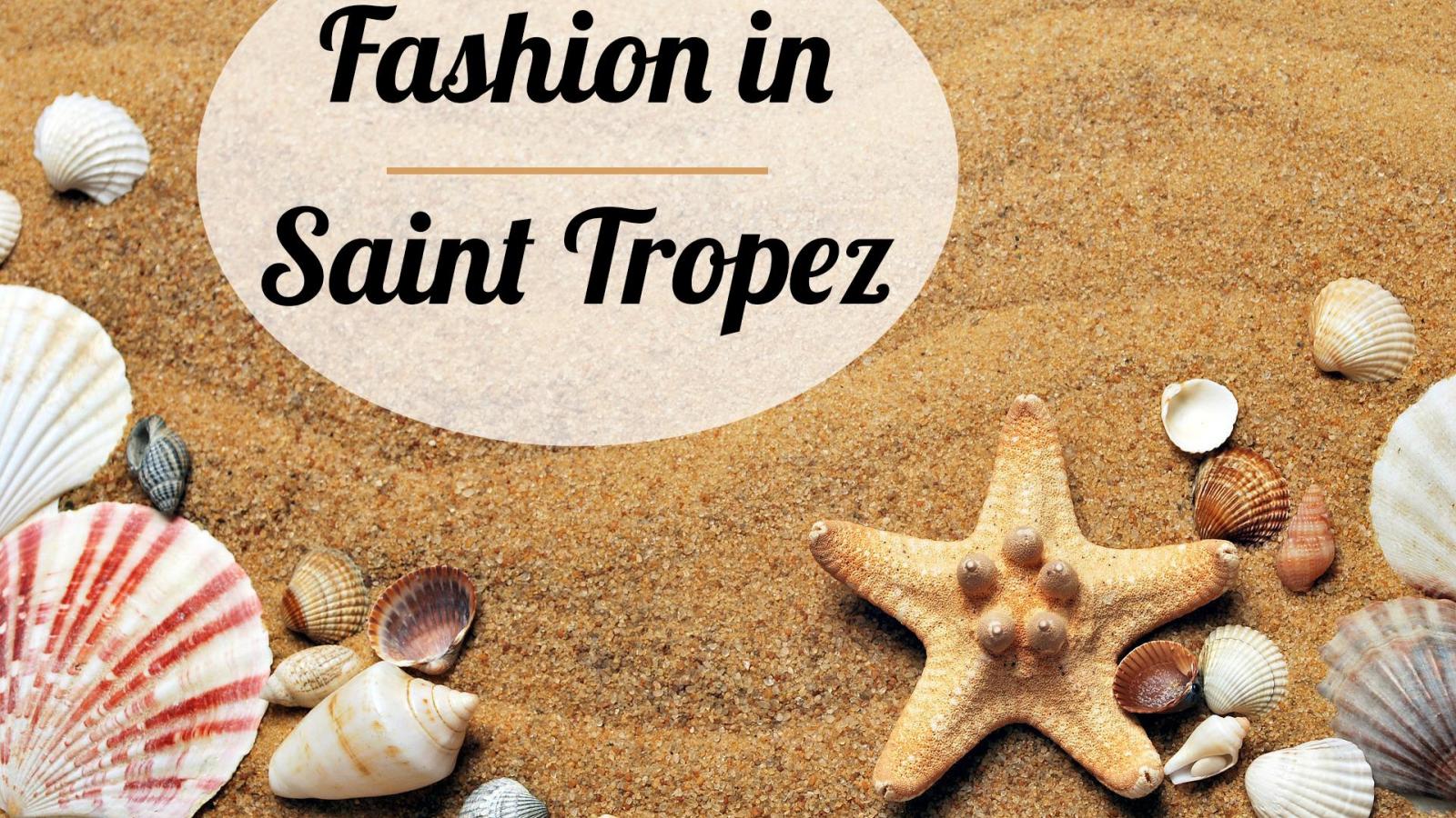 Saint-Tropez: Summer fashion capital